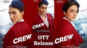 सिनेमाघरों के बाद ओटीटी पर धमाल मचाएगी क्रू, नेटफ्लिक्स पर रिलीज हुई फिल्म